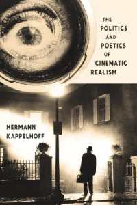 映画的リアリズムの政治学と詩学<br>The Politics and Poetics of Cinematic Realism (Columbia Themes in Philosophy, Social Criticism, and the Arts)