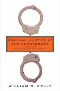岐路に立つ刑事司法<br>Criminal Justice at the Crossroads : Transforming Crime and Punishment