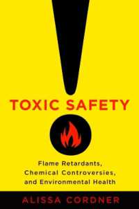 環境衛生政策をめぐる科学と社会<br>Toxic Safety : Flame Retardants, Chemical Controversies, and Environmental Health