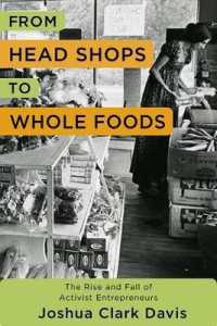 From Head Shops to Whole Foods : The Rise and Fall of Activist Entrepreneurs (Columbia Studies in the History of U.S. Capitalism)