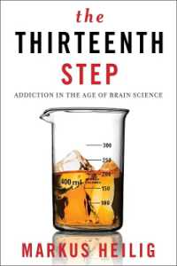 The Thirteenth Step : Addiction in the Age of Brain Science