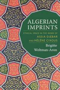 Algerian Imprints : Ethical Space in the Work of Assia Djebar and Hélène Cixous