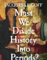 ジャック・ル・ゴフ著／歴史に時代区分は必要か？（英訳）<br>Must We Divide History into Periods? (European Perspectives: A Series in Social Thought and Cultural Criticism)