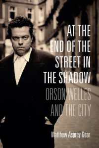 オーソン・ウェルズと都市<br>At the End of the Street in the Shadow : Orson Welles and the City