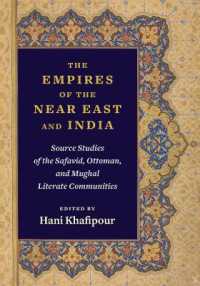 The Empires of the Near East and India : Source Studies of the Safavid, Ottoman, and Mughal Literate Communities