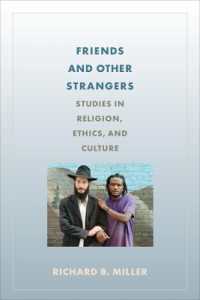 Friends and Other Strangers : Studies in Religion, Ethics, and Culture