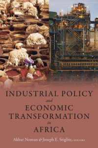 Ｊ．Ｅ．スティグリッツ（共）編／アフリカにおける産業政策と経済改革<br>Industrial Policy and Economic Transformation in Africa (Initiative for Policy Dialogue at Columbia: Challenges in Development and Globalization)