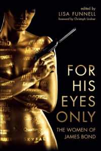 ジェームズ・ボンドと女たち<br>For His Eyes Only : The Women of James Bond