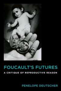 フーコーの未来：生殖的理性批判<br>Foucault's Futures : A Critique of Reproductive Reason (Critical Life Studies)