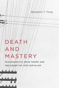 Death and Mastery : Psychoanalytic Drive Theory and the Subject of Late Capitalism (New Directions in Critical Theory)