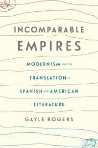 Incomparable Empires : Modernism and the Translation of Spanish and American Literature (Modernist Latitudes)