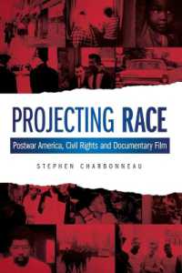 Projecting Race : Postwar America, Civil Rights, and Documentary Film (Nonfictions)
