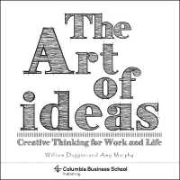 The Art of Ideas : Creative Thinking for Work and Life