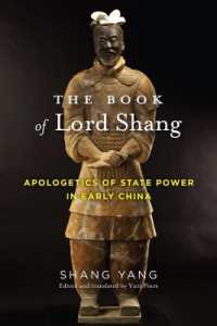 The Book of Lord Shang : Apologetics of State Power in Early China (Translations from the Asian Classics)