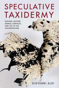 Speculative Taxidermy : Natural History, Animal Surfaces, and Art in the Anthropocene (Critical Life Studies)