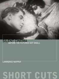 サイレント映画入門<br>Silent Cinema : Before the Pictures Got Small (Short Cuts)