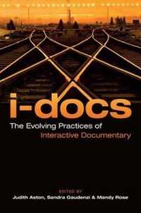 インタラクティヴ・ドキュメンタリー<br>I-Docs : The Evolving Practices of Interactive Documentary (Nonfictions)