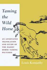 Taming the Wild Horse : An Annotated Translation and Study of the Daoist Horse Taming Pictures