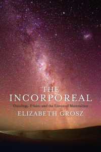 非実体論：存在論と倫理、そして唯物論の限界<br>The Incorporeal : Ontology, Ethics, and the Limits of Materialism