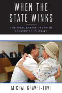 When the State Winks : The Performance of Jewish Conversion in Israel (Religion, Culture, and Public Life)