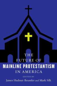 The Future of Mainline Protestantism in America (The Future of Religion in America)