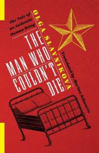 The Man Who Couldn't Die : The Tale of an Authentic Human Being