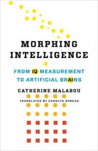 カトリーヌ・マラブー著／知能の変容：ＩＱ測定から人工脳へ（英訳）<br>Morphing Intelligence : From IQ Measurement to Artificial Brains (The Wellek Library Lectures)