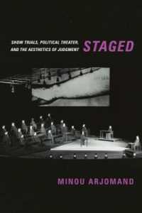 Staged : Show Trials, Political Theater, and the Aesthetics of Judgment
