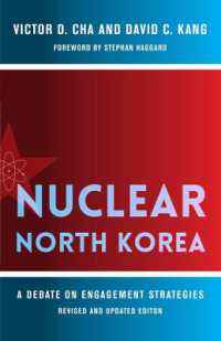 北朝鮮核武装への対処（改訂版）<br>Nuclear North Korea : A Debate on Engagement Strategies (Contemporary Asia in the World) （revised and updated）