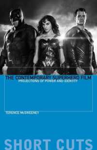 The Contemporary Superhero Film : Projections of Power and Identity (Short Cuts)