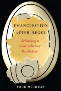 Emancipation after Hegel : Achieving a Contradictory Revolution