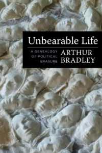 Unbearable Life : A Genealogy of Political Erasure (Insurrections: Critical Studies in Religion, Politics, and Culture)