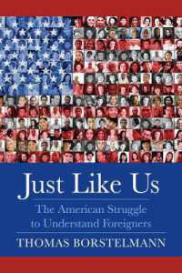 外国人理解のアメリカ史<br>Just Like Us : The American Struggle to Understand Foreigners