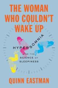 特発性過眠症と睡眠の科学<br>The Woman Who Couldn't Wake Up : Hypersomnia and the Science of Sleepiness