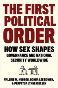 The First Political Order : How Sex Shapes Governance and National Security Worldwide