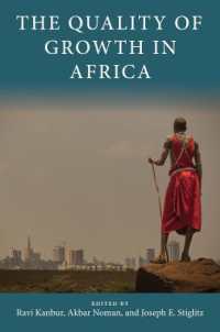 Ｊ．Ｅ．スティグリッツ（共）編／アフリカにおける成長の質<br>The Quality of Growth in Africa (Initiative for Policy Dialogue at Columbia: Challenges in Development and Globalization)