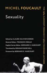 フーコー「性」講義：1964年クレルモン＝フェラン／1969年ヴァンセンヌ（英訳）<br>Sexuality : The 1964 Clermont-Ferrand and 1969 Vincennes Lectures (Foucault's Early Lectures and Manuscripts)