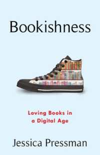デジタル時代の書物愛<br>Bookishness : Loving Books in a Digital Age (Literature Now)