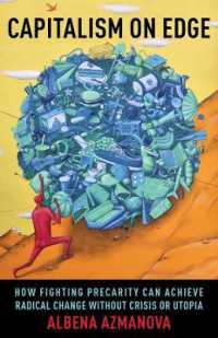 Capitalism on Edge : How Fighting Precarity Can Achieve Radical Change without Crisis or Utopia (New Directions in Critical Theory)