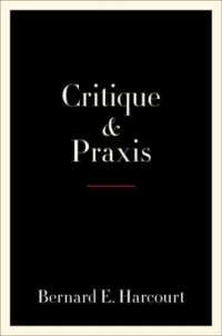 ベルナール・アルクール著／批判と実践<br>Critique and Praxis