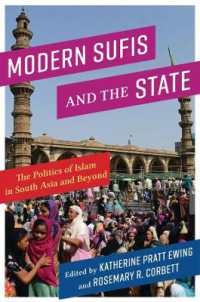 Modern Sufis and the State : The Politics of Islam in South Asia and Beyond (Religion, Culture, and Public Life)