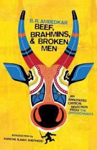 Beef, Brahmins, and Broken Men : An Annotated Critical Selection from the Untouchables