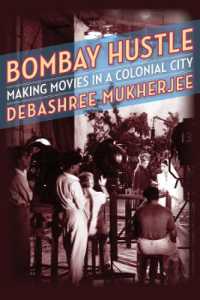 Bombay Hustle : Making Movies in a Colonial City (Film and Culture Series)