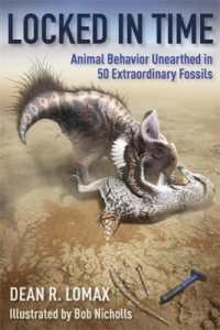 『古生物はこんなふうに生きていた：化石からよみがえる５０の場面』（原書）<br>Locked in Time : Animal Behavior Unearthed in 50 Extraordinary Fossils