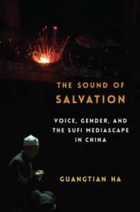 The Sound of Salvation : Voice, Gender, and the Sufi Mediascape in China (Studies of the Weatherhead East Asian Institute, Columbia University)