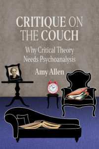 Critique on the Couch : Why Critical Theory Needs Psychoanalysis (New Directions in Critical Theory)