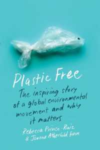 廃プラスチック運動の物語<br>Plastic Free : The Inspiring Story of a Global Environmental Movement and Why It Matters
