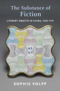 The Substance of Fiction : Literary Objects in China, 1550-1775 (Premodern East Asia: New Horizons)