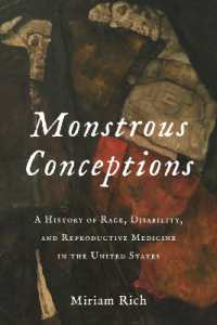 Monstrous Conceptions : A History of Race, Disability, and Reproductive Medicine in the United States (Race, Inequality, and Health)