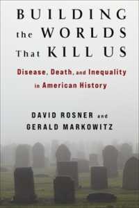 Building the Worlds That Kill Us : Disease, Death, and Inequality in American History